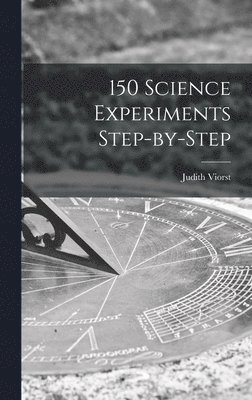 150 Science Experiments Step-by-step 1