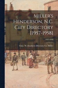 bokomslag Miller's Henderson, N.C. City Directory [1957-1958]; 1957-1958
