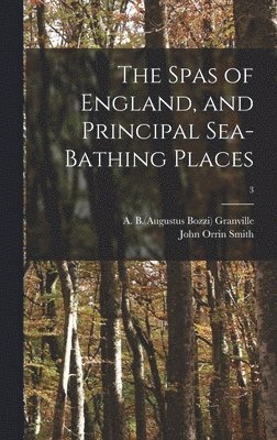 The Spas of England, and Principal Sea-bathing Places; 3 1