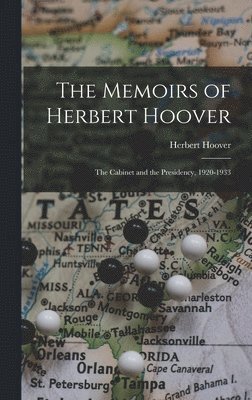 The Memoirs of Herbert Hoover: the Cabinet and the Presidency, 1920-1933 1