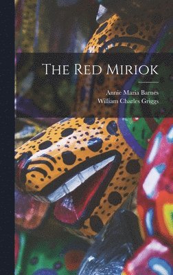 bokomslag Red Miriok [microform]
