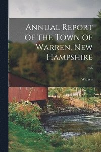 bokomslag Annual Report of the Town of Warren, New Hampshire; 1956