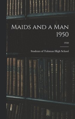 Maids and a Man 1950; 1950, Inbunden