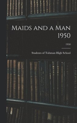 Maids and a Man 1950; 1950 1