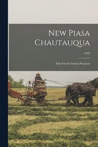 bokomslag New Piasa Chautauqua: Fifty-fourth Annual Program; 1939