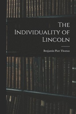 The Individuality of Lincoln 1