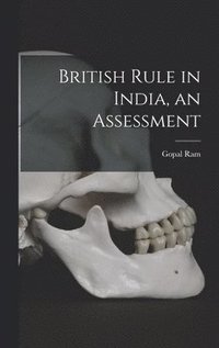 bokomslag British Rule in India, an Assessment