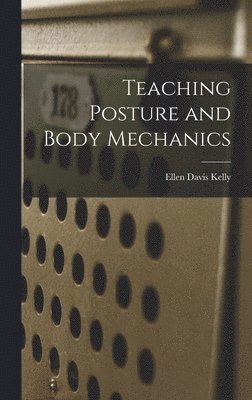 Teaching Posture and Body Mechanics 1