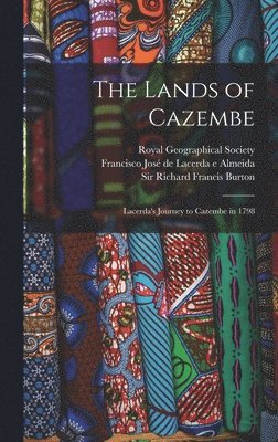 Royal Geographical Society (Great Bri, Francisco Jose& de Lacerda Almeida, Richard Francis Burton - Lands of Cazembe, Inbunden