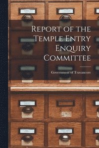bokomslag Report of the Temple Entry Enquiry Committee
