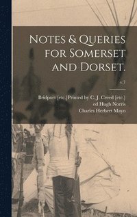 bokomslag Notes & Queries for Somerset and Dorset.; v.7