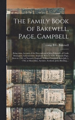 bokomslag The Family Book of Bakewell, Page, Campbell