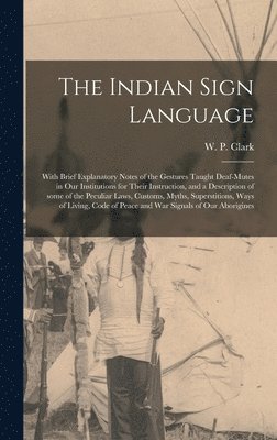 Indian Sign Language [microform], Inbunden