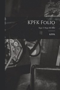 bokomslag KPFK Folio; Sept 17-Sept 30 1962