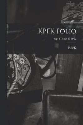 KPFK Folio; Sept 17-Sept 30 1962 1