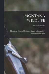 bokomslag Montana Wildlife; 1954 VOL 4 NO 2