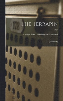 The Terrapin: [yearbook]; 1947, Inbunden