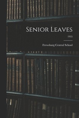 Senior Leaves; 1955 1