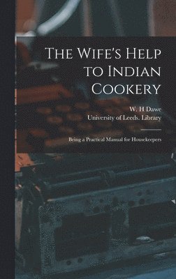 bokomslag Wife's Help to Indian Cookery
