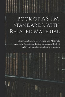 Book of A.S.T.M. Standards, With Related Material 1