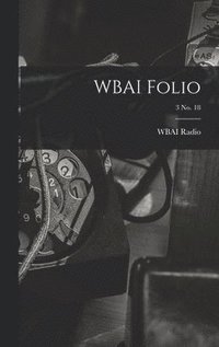bokomslag WBAI Folio; 3 no. 18