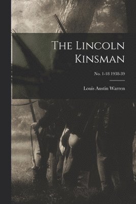 The Lincoln Kinsman; no. 1-18 1938-39 1