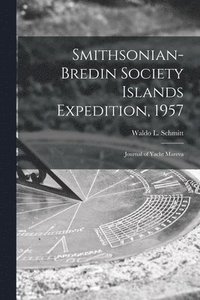 bokomslag Smithsonian-Bredin Society Islands Expedition, 1957: Journal of Yacht Mareva
