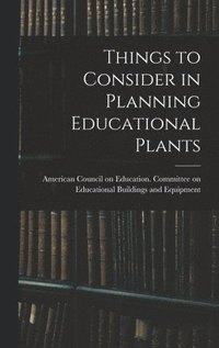 bokomslag Things to Consider in Planning Educational Plants