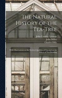 bokomslag The Natural History of the Tea-tree
