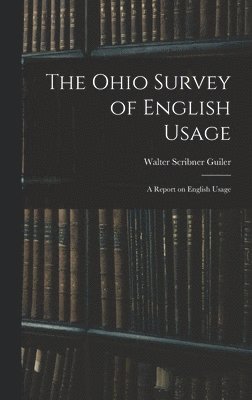 The Ohio Survey of English Usage; a Report on English Usage 1