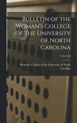 bokomslag Bulletin of the Woman's College of the University of North Carolina; 1939-1940