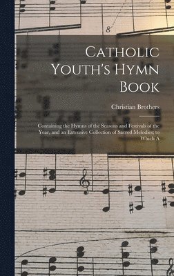 bokomslag Catholic Youth's Hymn Book