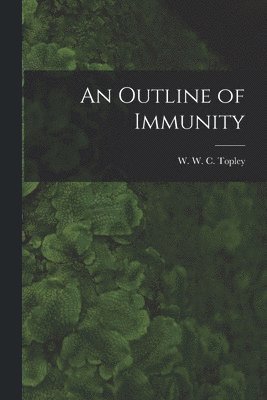 An Outline of Immunity 1