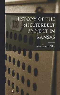 History of the Shelterbelt Project in Kansas 1