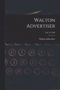 bokomslag Walton Advertiser; Vol. 21 1936