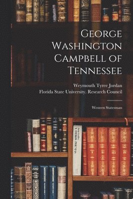 George Washington Campbell of Tennessee 1