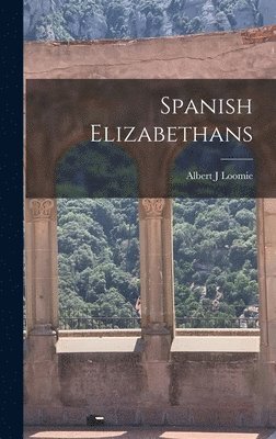 bokomslag Spanish Elizabethans