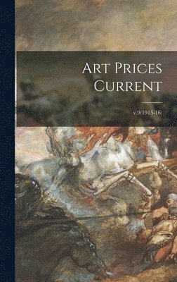 bokomslag Art Prices Current; v.9(1915-16)