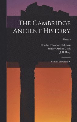 The Cambridge Ancient History: Volume of Plates I-V; plates 5 1