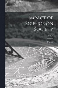 bokomslag Impact of Science on Society; Vol 19