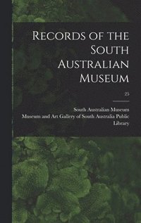 bokomslag Records of the South Australian Museum; 25