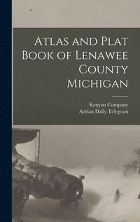 bokomslag Atlas and Plat Book of Lenawee County Michigan