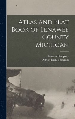 Atlas and Plat Book of Lenawee County Michigan, Inbunden. Tillgänglighet: Lägg i varukorg