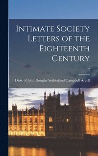 bokomslag Intimate Society Letters of the Eighteenth Century; 2