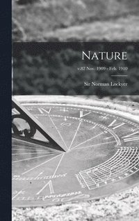 bokomslag Nature; v.82 Nov. 1909 - Feb. 1910
