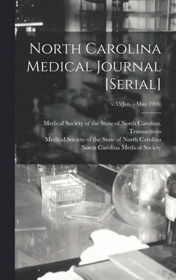 North Carolina Medical Journal [serial]; v.55(Jan. - May 1994) 1