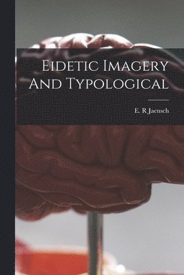 Eidetic Imagery And Typological 1
