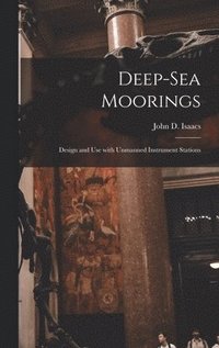 bokomslag Deep-sea Moorings; Design and Use With Unmanned Instrument Stations