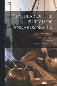 bokomslag Circular of the Bureau of Standards No. 516: Selection of Hearing Aids; NBS Circular 516