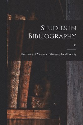 bokomslag Studies in Bibliography; 43